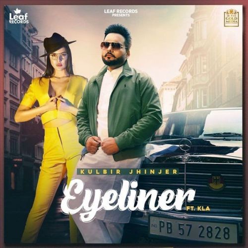 Eyeliner Kulbir Jhinjer, KLA mp3 song ringtone, Eyeliner Kulbir Jhinjer, KLA Ringtone Download - RiskyJatt.Com