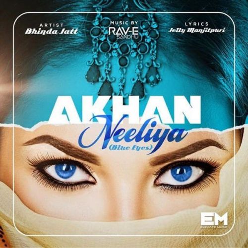 Akhan Neeliya Bhinda Jatt mp3 song ringtone, Akhan Neeliya Bhinda Jatt Ringtone Download - RiskyJatt.Com