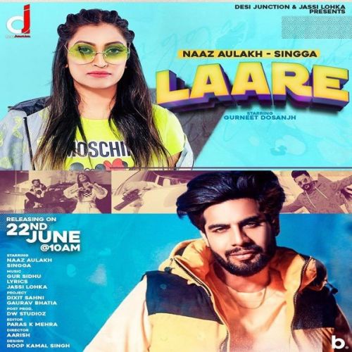 Laare Singga, Naaz Aulakh mp3 song ringtone, Laare Singga, Naaz Aulakh Ringtone Download - RiskyJatt.Com