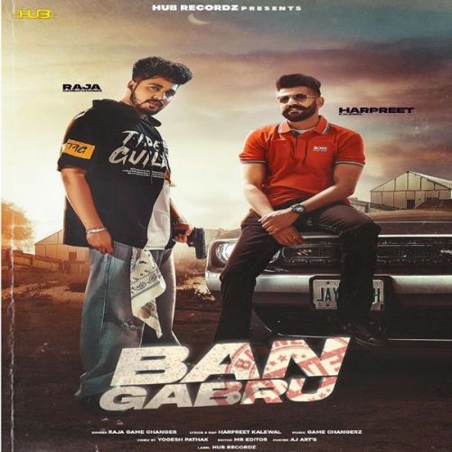 Ban Gabru Raja Game Changerz, Harpreet Kalewal mp3 song ringtone, Ban Gabru Raja Game Changerz, Harpreet Kalewal Ringtone Download - RiskyJatt.Com