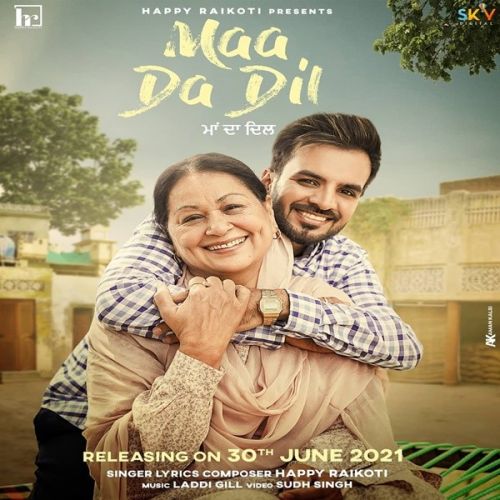 Maa Da Dil Happy Raikoti mp3 song ringtone, Maa Da Dil Happy Raikoti Ringtone Download - RiskyJatt.Com