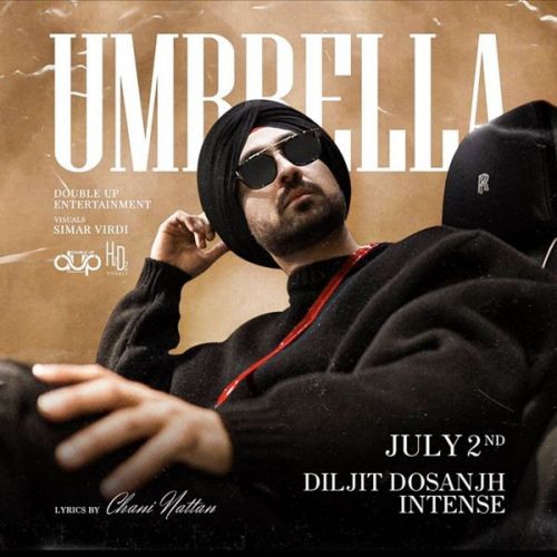 Umbrella Diljit Dosanjh mp3 song ringtone, Umbrella Diljit Dosanjh Ringtone Download - RiskyJatt.Com