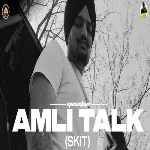 Amli Talk (Skit) Sidhu Moose Wala mp3 song ringtone, Amli Talk (Skit) Sidhu Moose Wala Ringtone Download - RiskyJatt.Com