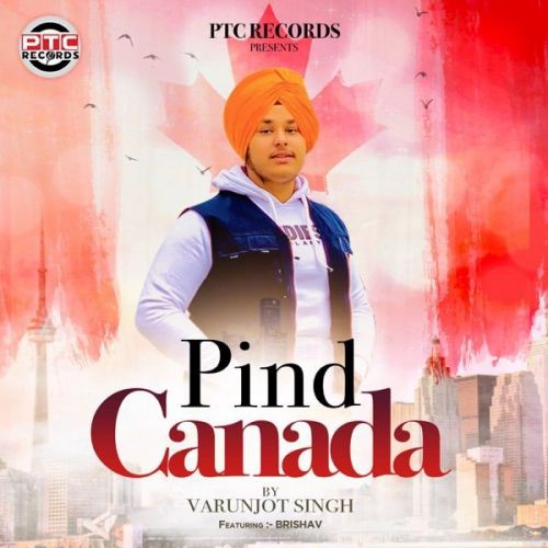 Pind Canada Brishav, Varunjot Singh mp3 song ringtone, Pind Canada Brishav, Varunjot Singh Ringtone Download - RiskyJatt.Com