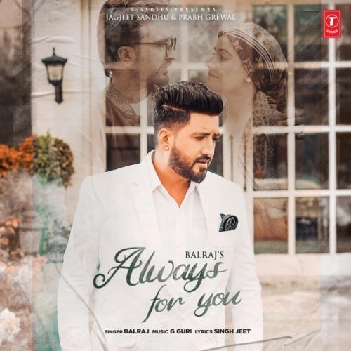 Always For You Balraj mp3 song ringtone, Always For You Balraj Ringtone Download - RiskyJatt.Com