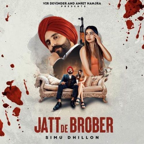 Jatt De Brober Simu Dhillon mp3 song ringtone, Jatt De Brober Simu Dhillon Ringtone Download - RiskyJatt.Com