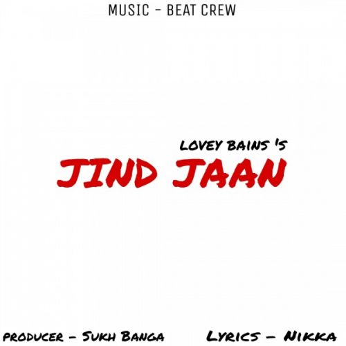 Jind Jaan Lovey Bains mp3 song ringtone, Jind Jaan Lovey Bains Ringtone Download - RiskyJatt.Com