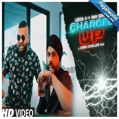 Charged Up PAM Sengh, Leeda H mp3 song ringtone, Charged Up PAM Sengh, Leeda H Ringtone Download - RiskyJatt.Com