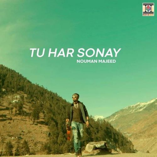 Tu Har Sonay Nouman Majeed mp3 song ringtone, Tu Har Sonay Nouman Majeed Ringtone Download - RiskyJatt.Com