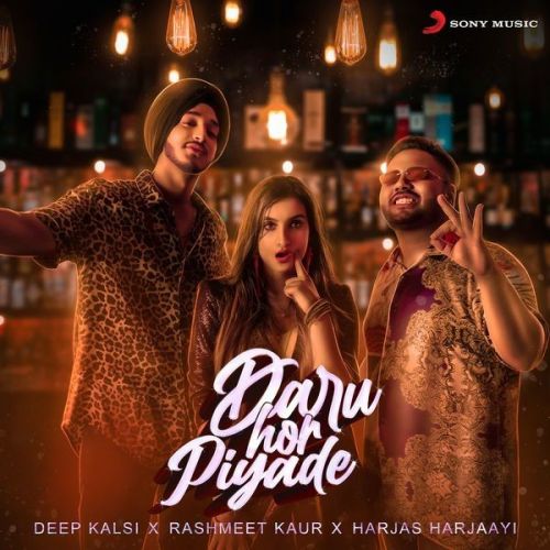 Daru Hor Piyade Deep Kalsi, Rashmeet Kaur mp3 song ringtone, Daru Hor Piyade Deep Kalsi, Rashmeet Kaur Ringtone Download - RiskyJatt.Com