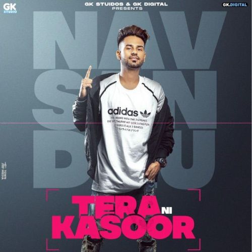 Tera Ni Kasoor Nav Sandhu mp3 song ringtone, Tera Ni Kasoor Nav Sandhu Ringtone Download - RiskyJatt.Com