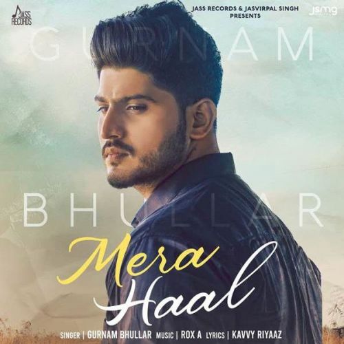 Mera Haal Gurnam Bhullar mp3 song ringtone, Mera Haal Gurnam Bhullar Ringtone Download - RiskyJatt.Com