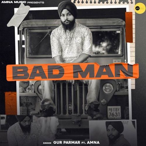 Bad Man Gur Parmar, Amna mp3 song ringtone, Bad Man Gur Parmar, Amna Ringtone Download - RiskyJatt.Com