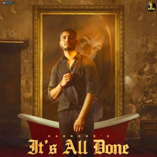 Its All Done Harnoor mp3 song ringtone, Its All Done Harnoor Ringtone Download - RiskyJatt.Com