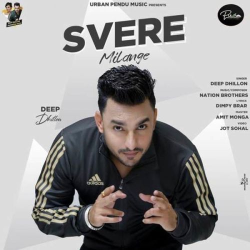 Svere Milange Deep Dhillon mp3 song ringtone, Svere Milange Deep Dhillon Ringtone Download - RiskyJatt.Com