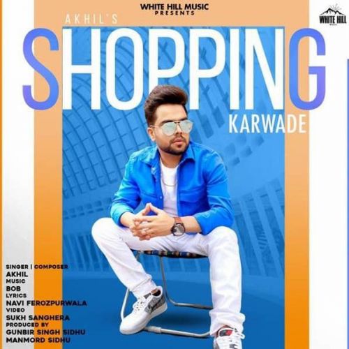 Shopping Karwade Akhil mp3 song ringtone, Shopping Karwade Akhil Ringtone Download - RiskyJatt.Com