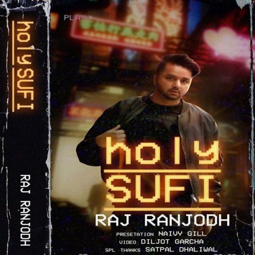 Holy Sufi Raj Ranjodh mp3 song ringtone, Holy Sufi Raj Ranjodh Ringtone Download - RiskyJatt.Com