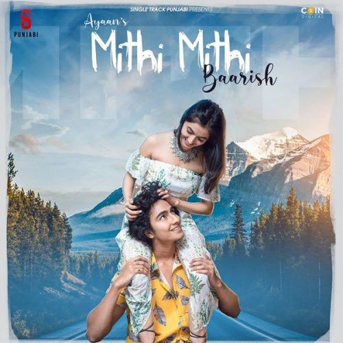 Mithi Mithi Barish Ayaan mp3 song ringtone, Mithi Mithi Barish Ayaan Ringtone Download - RiskyJatt.Com