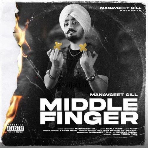 Middle Finger Manavgeet Gill mp3 song ringtone, Middle Finger Manavgeet Gill Ringtone Download - RiskyJatt.Com