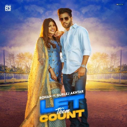 Let Them Count Gurlez Akhtar, Rohan mp3 song ringtone, Let Them Count Gurlez Akhtar, Rohan Ringtone Download - RiskyJatt.Com