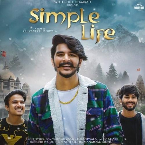 Simple Life Gulzaar Chhaniwala mp3 song ringtone, Simple Life Gulzaar Chhaniwala Ringtone Download - RiskyJatt.Com