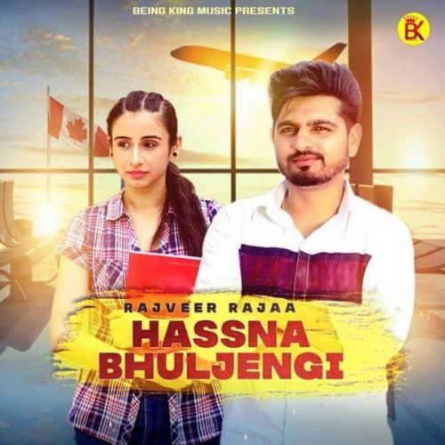 Hassna Bhuljengi Rajveer Raja mp3 song ringtone, Hassna Bhuljengi Rajveer Raja Ringtone Download - RiskyJatt.Com