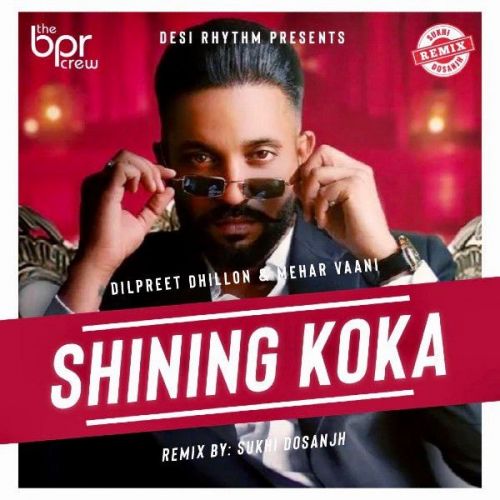 Shining Koka Remix Sukhi Dosanjh, Dilpreet Dhillon mp3 song ringtone, Shining Koka Remix Sukhi Dosanjh, Dilpreet Dhillon Ringtone Download - RiskyJatt.Com