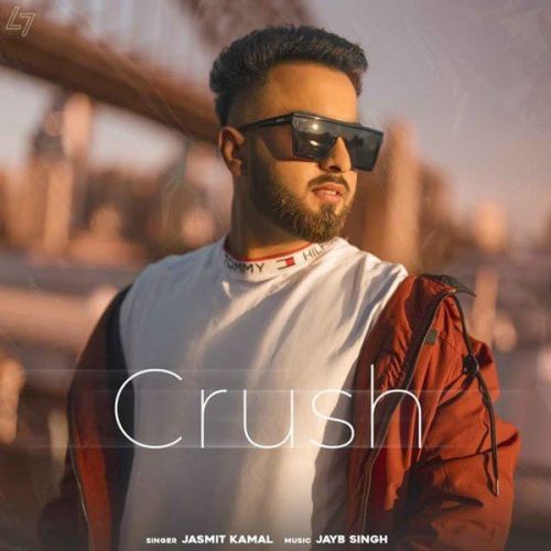 Crush Jasmit Kamal mp3 song ringtone, Crush Jasmit Kamal Ringtone Download - RiskyJatt.Com