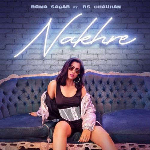 Nakhre Rs Chauhan, Roma Sagar mp3 song ringtone, Nakhre Rs Chauhan, Roma Sagar Ringtone Download - RiskyJatt.Com