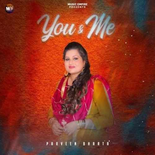 You Me Parveen Bharta mp3 song ringtone, You Me Parveen Bharta Ringtone Download - RiskyJatt.Com