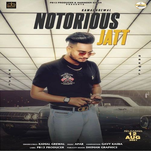 Notorious Jatt Kamal Grewal mp3 song ringtone, Notorious Jatt Kamal Grewal Ringtone Download - RiskyJatt.Com