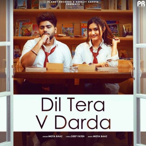 Dil Tera V Darda Mista Baaz mp3 song ringtone, Dil Tera V Darda Mista Baaz Ringtone Download - RiskyJatt.Com