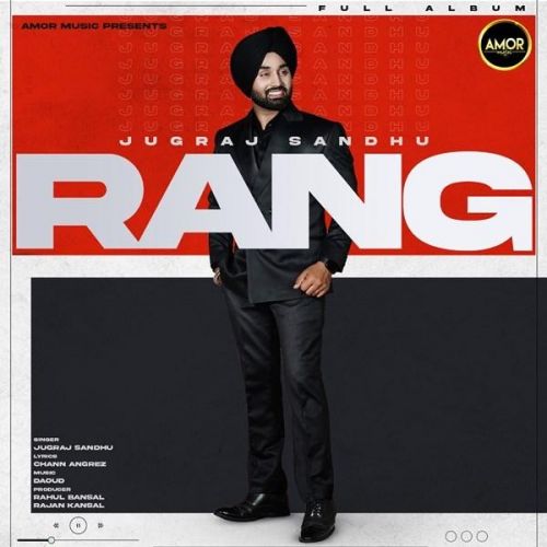 Jhanjhran Jugraj Sandhu mp3 song ringtone, Rang - EP Jugraj Sandhu Ringtone Download - RiskyJatt.Com