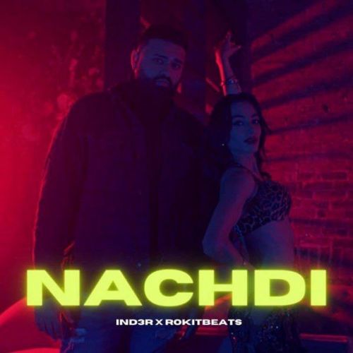 Nachdi IND3R mp3 song ringtone, Nachdi IND3R Ringtone Download - RiskyJatt.Com