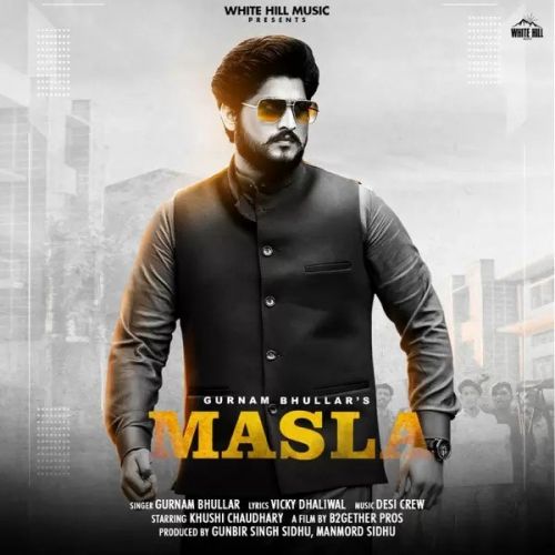 Masla Gurnam Bhullar mp3 song ringtone, Masla Gurnam Bhullar Ringtone Download - RiskyJatt.Com