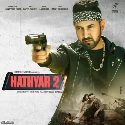 Hathyar 2 Gippy Grewal, Manpreet Kaur mp3 song ringtone, Hathyar 2 Gippy Grewal, Manpreet Kaur Ringtone Download - RiskyJatt.Com