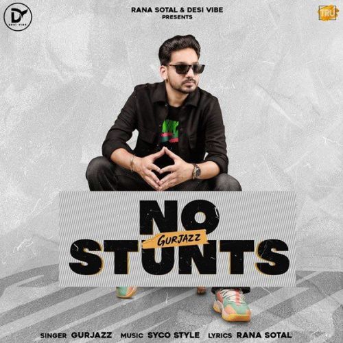 No Stunts GurJazz mp3 song ringtone, No Stunts GurJazz Ringtone Download - RiskyJatt.Com