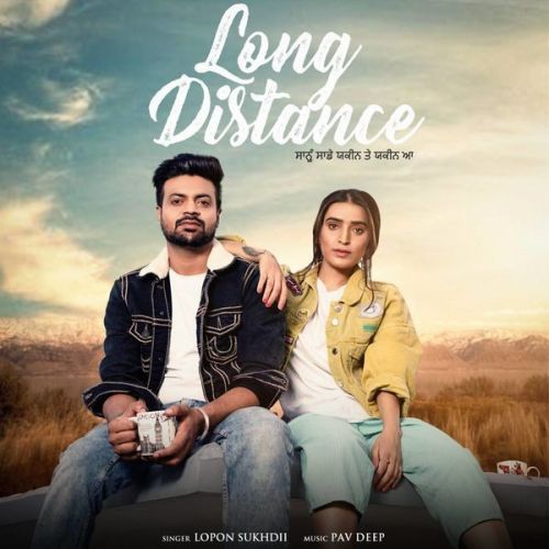 Long Distance Lopon Sukhdii mp3 song ringtone, Long Distance Lopon Sukhdii Ringtone Download - RiskyJatt.Com