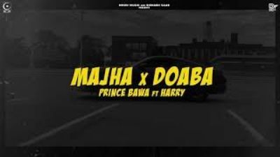 Majha X Doaba Harry, Prince Bawa mp3 song ringtone, Majha X Doaba Harry, Prince Bawa Ringtone Download - RiskyJatt.Com