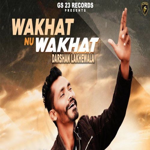 Wakhat Nu Wakhat Darshan Lakhewala mp3 song ringtone, Wakhat Nu Wakhat Darshan Lakhewala Ringtone Download - RiskyJatt.Com