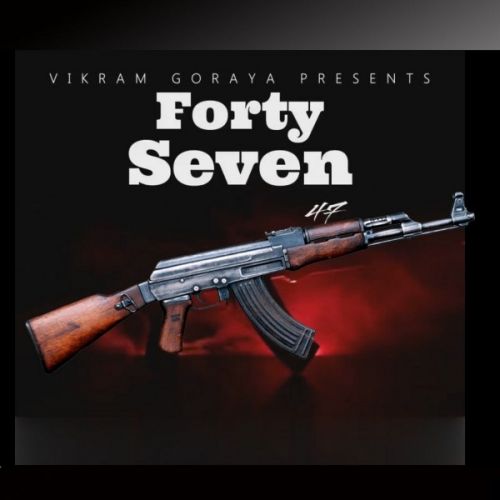 Forty Seven 47 Vikram Goraya mp3 song ringtone, Forty Seven 47 Vikram Goraya Ringtone Download - RiskyJatt.Com