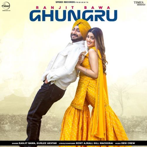 Ghungru Ranjit Bawa, Gurlej Akhtar mp3 song ringtone, Ghungru Ranjit Bawa, Gurlej Akhtar Ringtone Download - RiskyJatt.Com