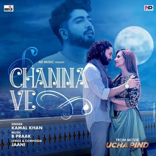 Channa Ve (From Ucha Pind) Kamal Khan mp3 song ringtone, Channa Ve (From Ucha Pind) Kamal Khan Ringtone Download - RiskyJatt.Com