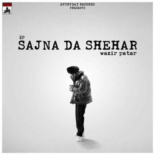 Chete Aa Ni Yaar Tenu Wazir Patar mp3 song ringtone, Sajna Da Shehar - EP Wazir Patar Ringtone Download - RiskyJatt.Com