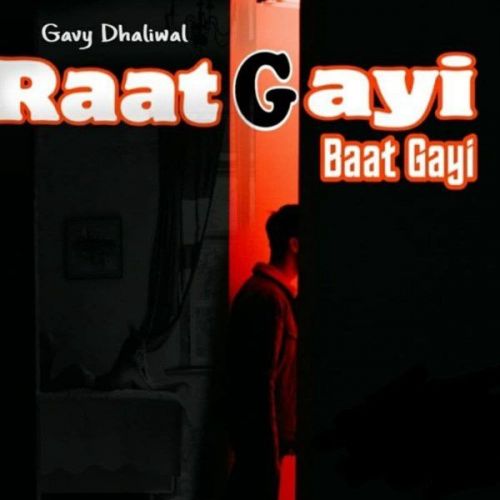 Raat Gayi Baat Gayi Gavy Dhaliwal mp3 song ringtone, Raat Gayi Baat Gayi Gavy Dhaliwal Ringtone Download - RiskyJatt.Com