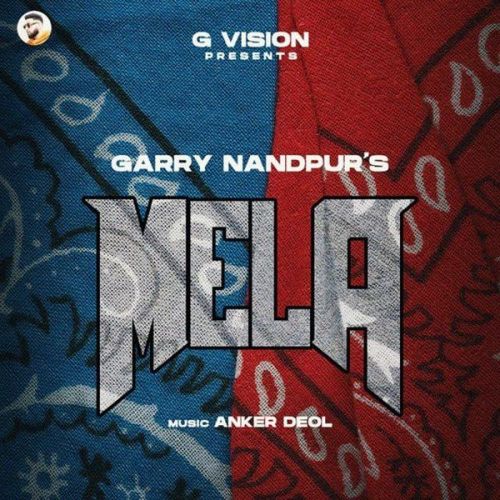 Mela Garry Nandpur mp3 song ringtone, Mela Garry Nandpur Ringtone Download - RiskyJatt.Com