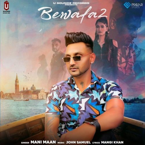 Bewafa 2 Mani Maan mp3 song ringtone, Bewafa 2 Mani Maan Ringtone Download - RiskyJatt.Com