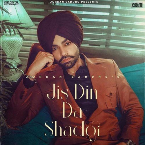 Jis Din Da Shad Gayi Jordan Sandhu mp3 song ringtone, Jis Din Da Shad Gayi Jordan Sandhu Ringtone Download - RiskyJatt.Com