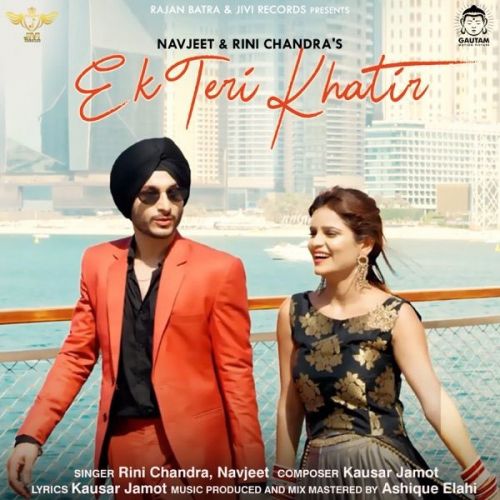 Ek Teri Khatir Navjeet, Rini Chandra mp3 song ringtone, Ek Teri Khatir Navjeet, Rini Chandra Ringtone Download - RiskyJatt.Com