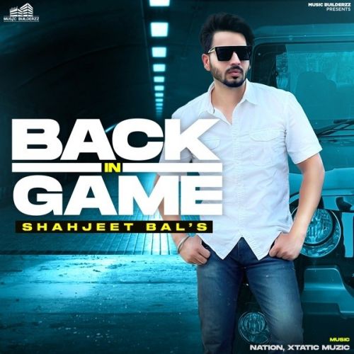 Die Hard Shahjeet Bal mp3 song ringtone, Back In Game Shahjeet Bal Ringtone Download - RiskyJatt.Com